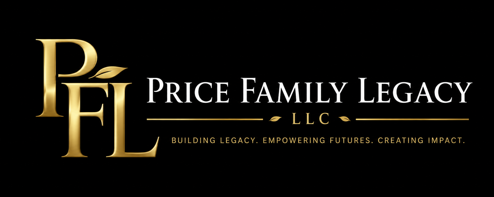 Price Family Legacy LLC — Building Legacy. Empowering Futures. Creating Impact.